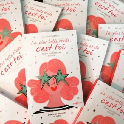 La plus belle étoile, c'est toi ! guérir ses blessures et briller - par Mélanie Colleaux – Image 2