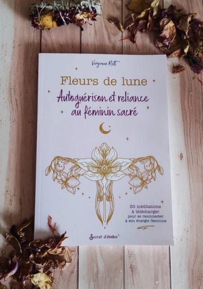 Fleurs de Lune : autoguérison et reliance au féminin Sacré