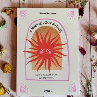 Carnet de Vœux au Soleil : s'attirer abondance, amour, paix et protection.