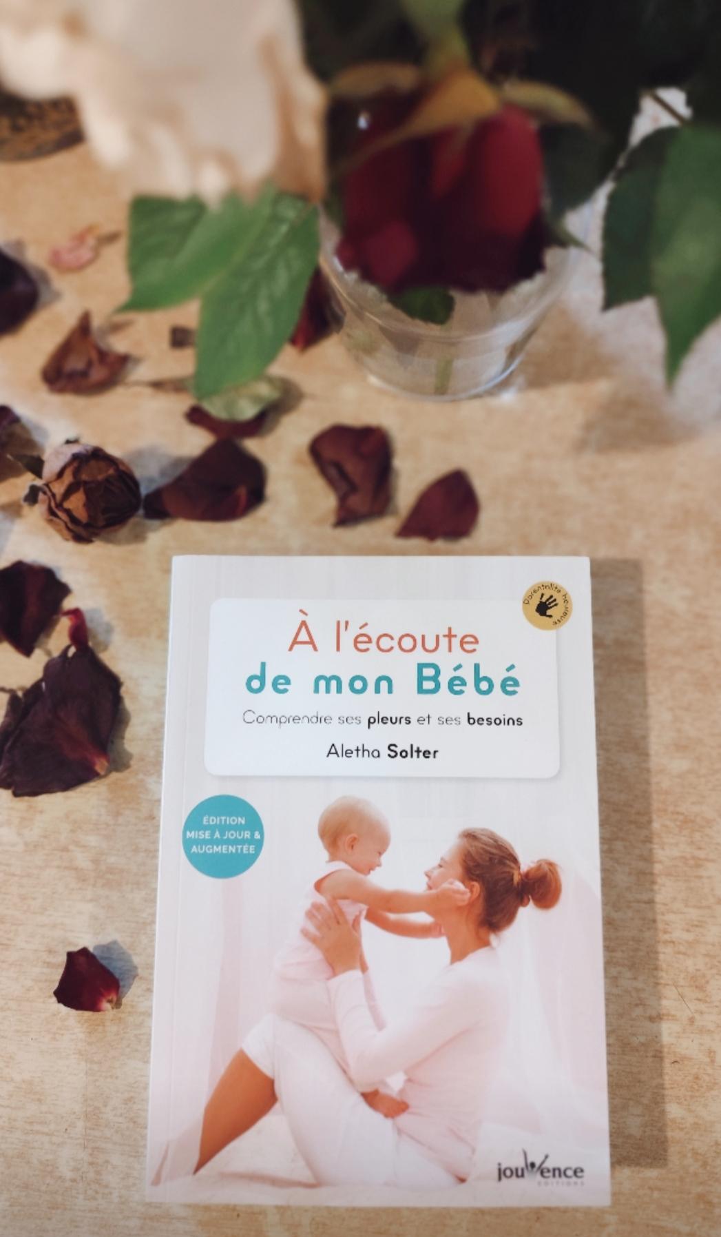 A l'écoute de mon bébé : comprendre ses pleurs et ses besoins