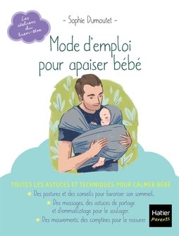 Mode d'emploi pour apaiser bébé - toutes les astuces et routines pour calmer bébé – Image 7