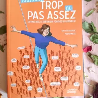 Toujours trop ou pas assez ! En finir avec la rhétorique foireuse du patriarcat