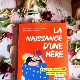 La Naissance d'une mère : c'est après l'accouchement que tout commence