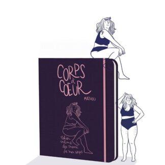 Corps à Coeur, par Mathou - le carnet pour vraiment faire la paix avec votre corps